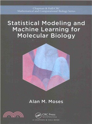 Statistical Modeling and Machine Learning for Molecular Biology