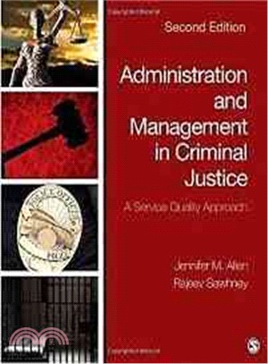Administration and Management in Criminal Justice ― A Service Quality Approach