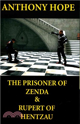 The Prisoner of Zenda & Rupert of Hentzau ― Anthony Hope Combo