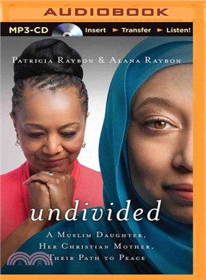 Undivided ― A Muslim Daughter, Her Christian Mother, Their Path to Peace