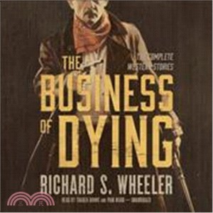 The Business of Dying ─ The Complete Western Stories