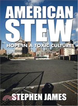 American Stew ― Hope in a Toxic Culture