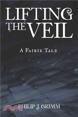 Lifting the Veil ― A Fairie Tale