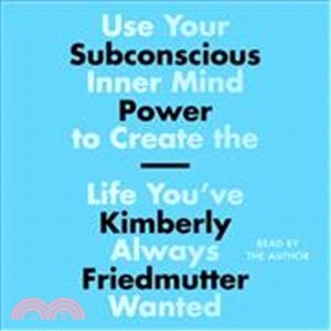 Subconscious Power ― Use Your Inner Mind to Create the Life You've Always Wanted