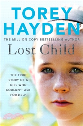 Lost Child : The True Story of a Girl who Couldn't Ask for Help