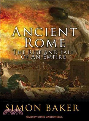 Ancient Rome ― The Rise and Fall of an Empire