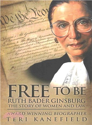 Free to Be Ruth Bader Ginsburg ― The Story of Women and Law