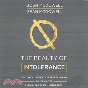 The Beauty of Intolerance ― Setting a Generation Free to Know Truth & Love; Library Edition