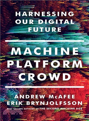 Machine, Platform, Crowd ― Harnessing Our Digital Future