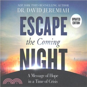 Escape the Coming Night ― A Message of Hope in a Time of Crisis