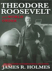 Theodore Roosevelt And World Order