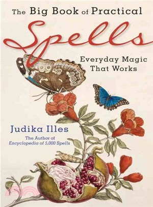The Big Book of Practical Spells ― Everyday Magic That Works