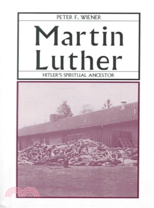 Martin Luther ─ Hitler's Spiritual Ancestor