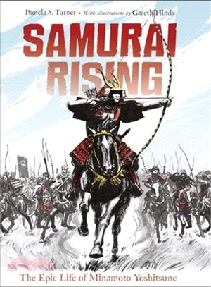 Samurai rising : the epic life of Minamoto Yoshitsune /