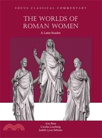 The Worlds of Roman Women ― A Latin Reader