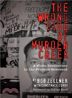 The Wrong Side of Murder Creek: A White Southerner in the Freedom Movement