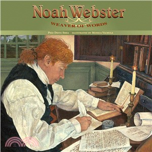 Noah Webster : weaver of words /