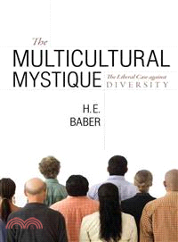 The Multicultural Mystique: The Liberal Case Against Diversity