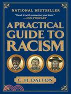 A Practical Guide to Racism