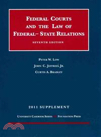 The Federal Courts and the Federal-State Relations, 2011 Supplement