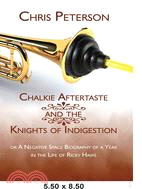 Chalkie Aftertaste and the Knights of Indigestion: Or a Negative Space Biography of a Year in the Life of Ricky Haws