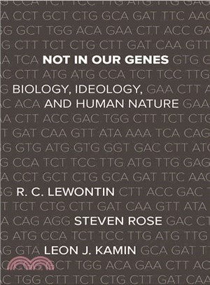 Not in Our Genes ― Biology, Ideology, and Human Nature