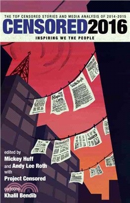 Censored 2016 ― The Top Censored Stories and Media Analysis of 2014-15