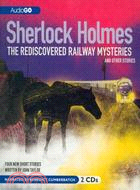 Sherlock Holmes: The Rediscovered Railway Mysteries and Other Stories (Audio CD, Unabridged)