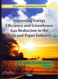Improving Energy Efficiency and Greenhouse Gas Reduction in the Pulp and Paper Industry