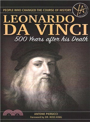 The story of Leonardo da Vinci 500 years after his death /