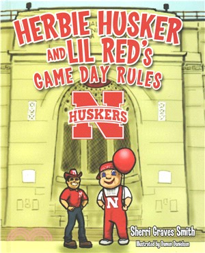 Herbie Husker and Lil Red's Game Day Rules