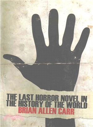 The Last Horror Novel in the History of the World
