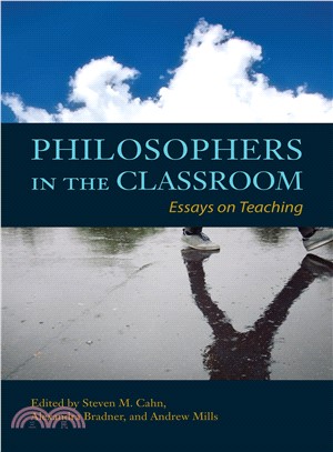 Philosophers in the Classroom ― Essays on Teaching