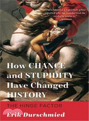 How Chance and Stupidity Have Changed History ─ The Hinge Factor