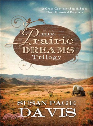 The Prairie Dreams Trilogy ― A Cross-Continent Search Spans Three Historical Romances
