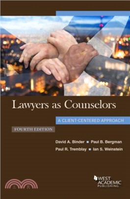 Lawyers as Counselors, A Client-Centered Approach