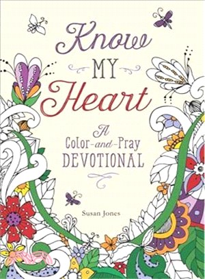 Know My Heart ― A Color-and-pray Devotional