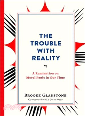 The Trouble With Reality ― A Rumination on Moral Panic in Our Time