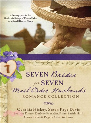 Seven Brides for Seven Mail-order Husbands Romance Collection ― A Newspaper Ad for Husbands Brings a Wave of Men to a Small Kansas Town