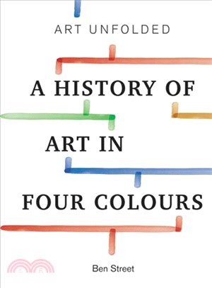Art Unfolded: A History of Art in Four Colours