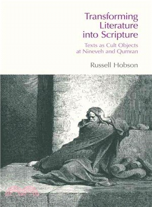 Transforming Literature into Scripture—Texts as Cult Objects at Ninevah and Qumran
