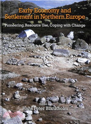 The Early Economy and Settlement in Northern Europe ─ Pioneering, Resource Use, Coping With Change