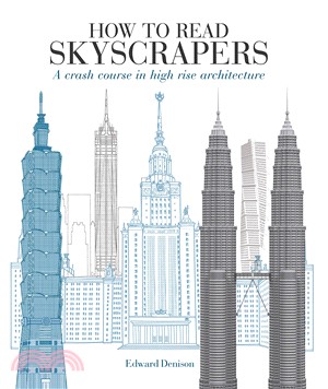 How to Read Skyscrapers: A crash course in high-rise architecture