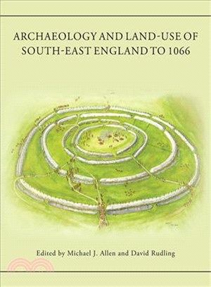 Archaeology and Land-use of South-east England to 1066