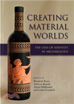 Creating Material Worlds ― The Uses of Identity in Archaeology
