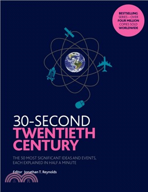 30-second twentieth century : the 50 most significant ideas and events, each explained in half a minute /