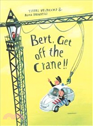 Bert, get off the crane!! /