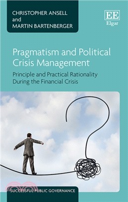 Pragmatism and Political Crisis Management ― Principle and Practical Rationality During the Financial Crisis