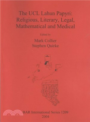 The UCL Lahun Papyri ― Religious, Literary, Legal, Mathematical and Medical