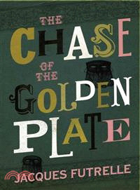 The Chase of the Golden Plate
